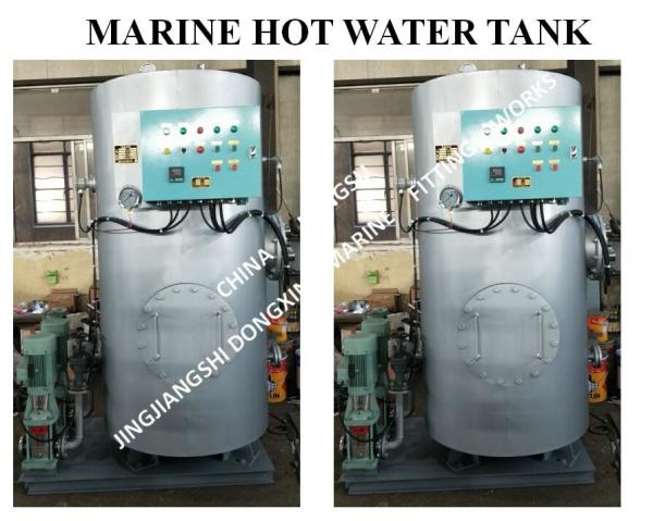 MARINE HOT WATER TANK - ELECTRIC HEATING HOT WATER TANK - STEAM ELECTRIC HEATING HOT WATER TANK