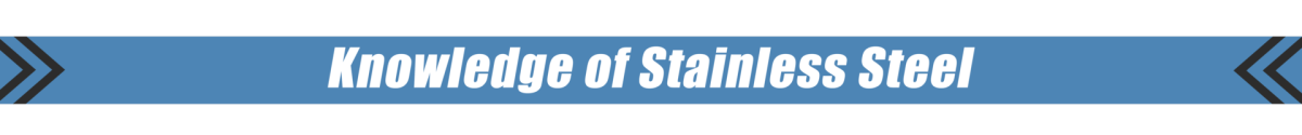 Knowledge-of-Stainless-Steel.png Лист нержавеющей стали ИСО СГС 4кс8 плиты Ни СС309 Кр аустенита нержавеющий