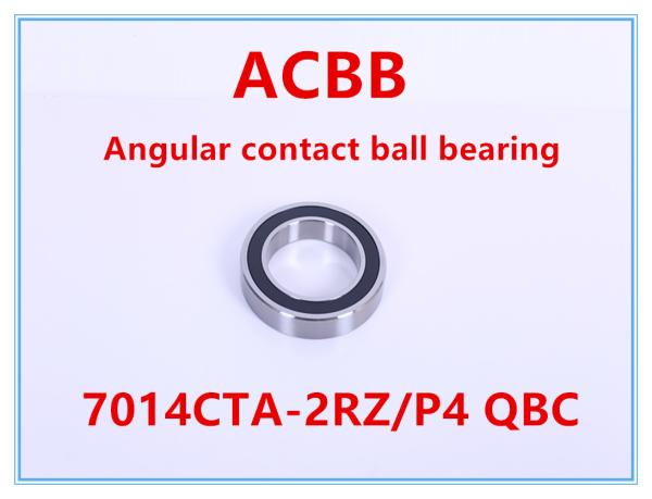 7014CTA 2RZ/P4 QBC  Angular Contact Ball Bearing