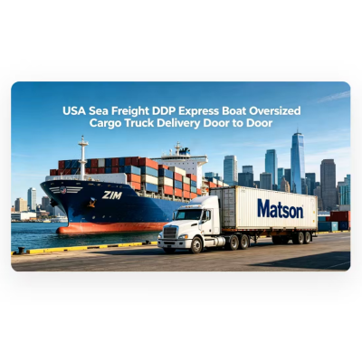 USA Sea Freight DDP Express Boat Oversized Cargo Truck Delivery Door to Door