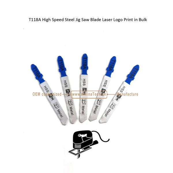 T118A High Speed Steel Jig Saw Blade Laser Logo Print in Bulk,Reciprocating Saw Blade ,Power Tools