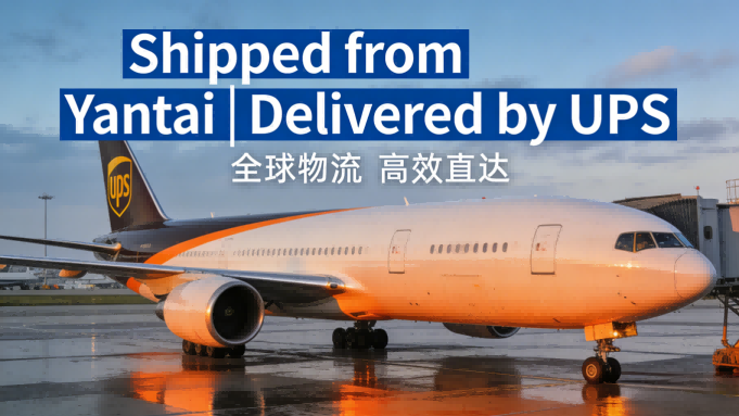 Shipped From Yantai Delivered By UPS Fast Customs Clearance Coverage Across USA