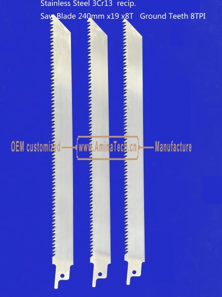 Stainless Steel 3Cr13  recip. Saw Blade 240mm x19x8T   Ground Teeth 8TPI,Cutting Wood,Bamboo,Plastic,Frozen Me