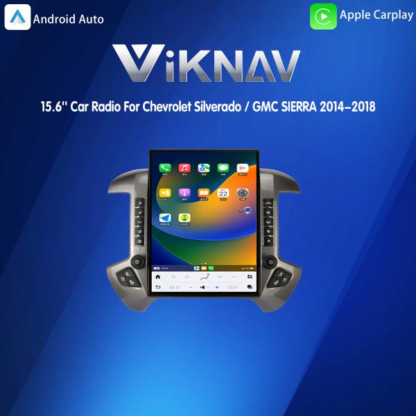 VIKNAV 15.6'' Car Radio For Chevrolet Silverado / GMC SIERRA 2014-2018 （Sliver）