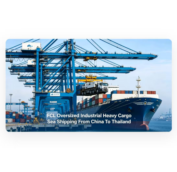 Sea DDP Truck Delivery Service Shipping To Thailand FCL Oversized Industrial Heavy Cargo