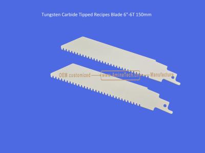 Tungsten Carbide Tipped Recipes Blade 6-6T 150mm,Reciprocating ,Power Tools