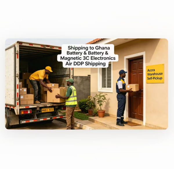 Air DDP Shipping To Ghana for Battery / Magnetic 3C Electronics
