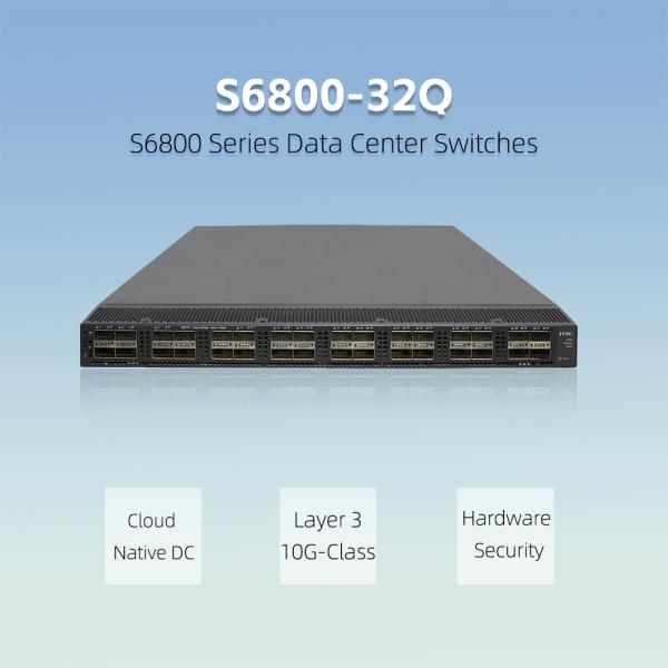 H3C S6800 Series Data Center Switch with 10GE/40GE/100GE/FC/FCoE/Ethernet Ports and 1.44Tbps~2.56Tbps Switching Capacity Featuring VXLAN and EVPN Support