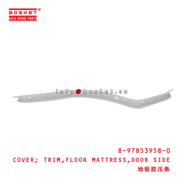 8-97853958-0 cubierta de ajuste del colchón del piso del lado de la puerta 8978539580 conveniente para ISUZU NKR55 4JB1