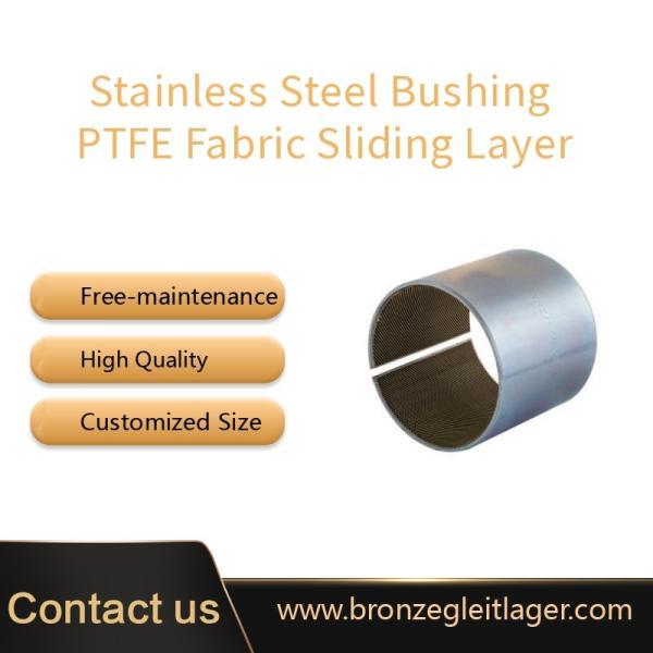 Stainless Steel Bushing,  Fabric Sliding Layer