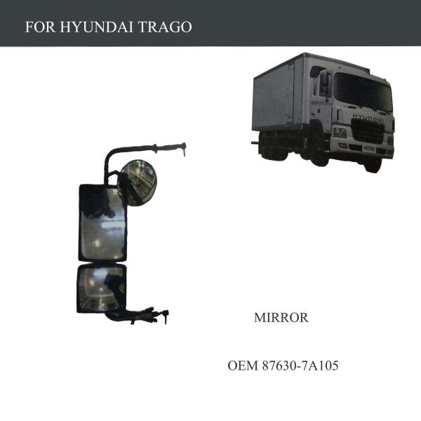 FOR TRUCK PARTS-HYUNDAI TRAGO PARTS-MIRROR-OEM 87630-7A105