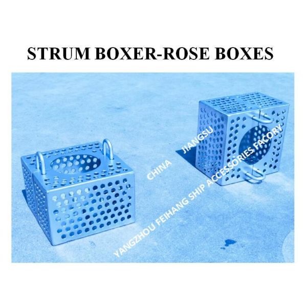 JIS F7206 SUCTION-ROSE BOX STRAINERS & Strum ROSE BOX STRAINER| FeiHang Company | CHINA