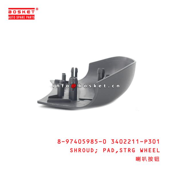 8-97405985-0 3402211-P301 Steering Wheel Shroud For ISUZU 600P 700P