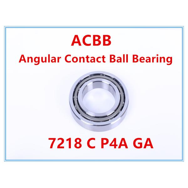 7218 C P4A GA Angular Contact Bearing  High Rigidity