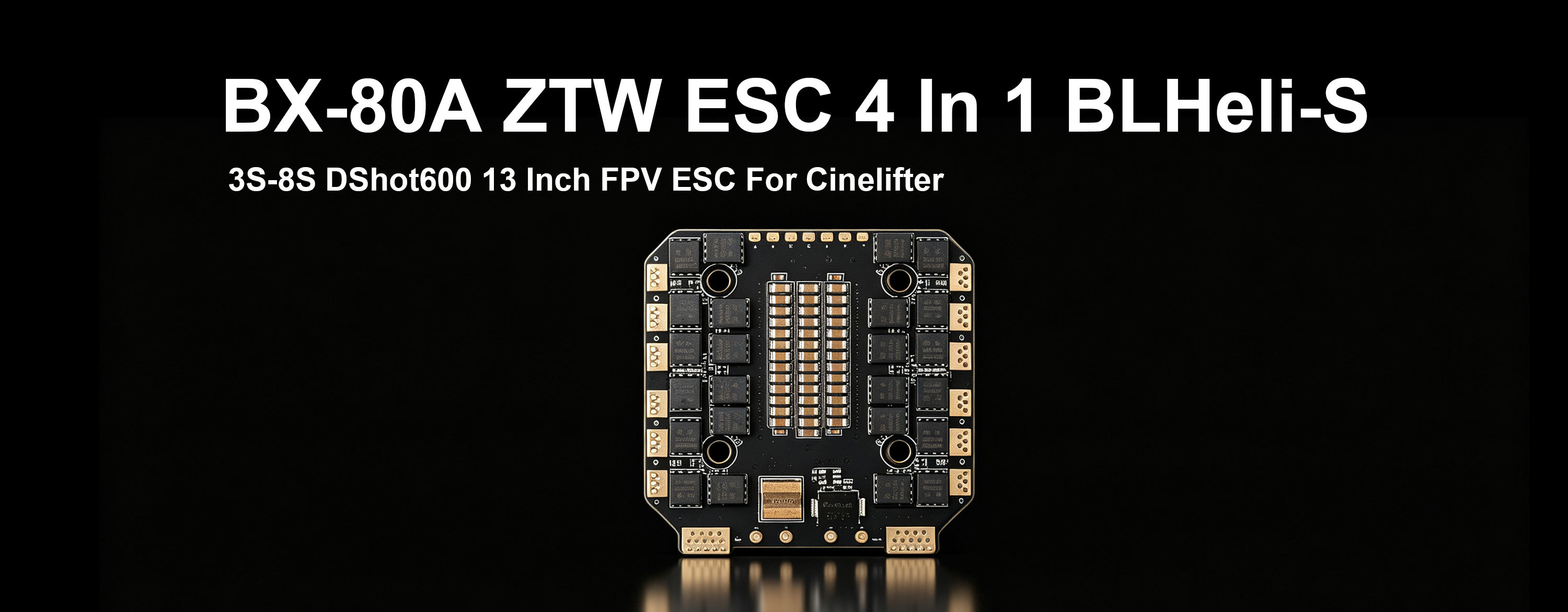 BX-80A ZTW ESC 4 In 1 BLHeli-S 3S-8S DShot600 13 Inch FPV ESC For Cinelifter