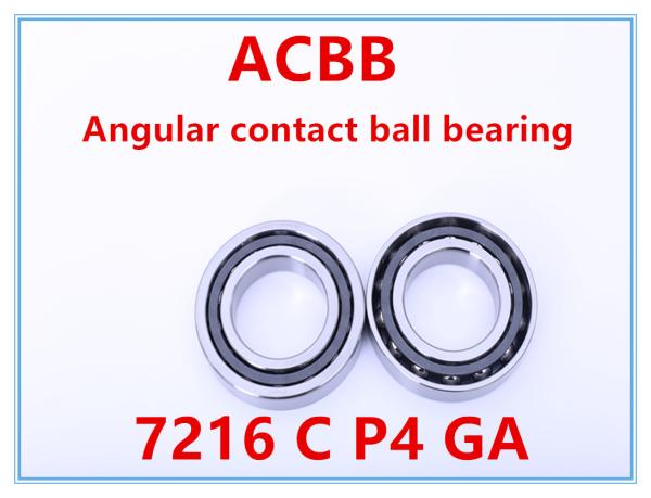 7216 C P4 GA  Angular Contact Ball Bearing