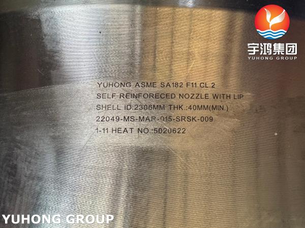 ASTM A182 F11 Cl.2 Self Reinforced Nozzle High temperature and high pressure piping systems and pressure vessels.
