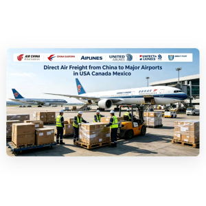 Direct Air Freight from China to Major Airports in USA Canada Mexico