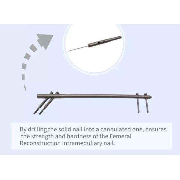 Stainless Steel Reconstruction Femoral Intramedullary Nail