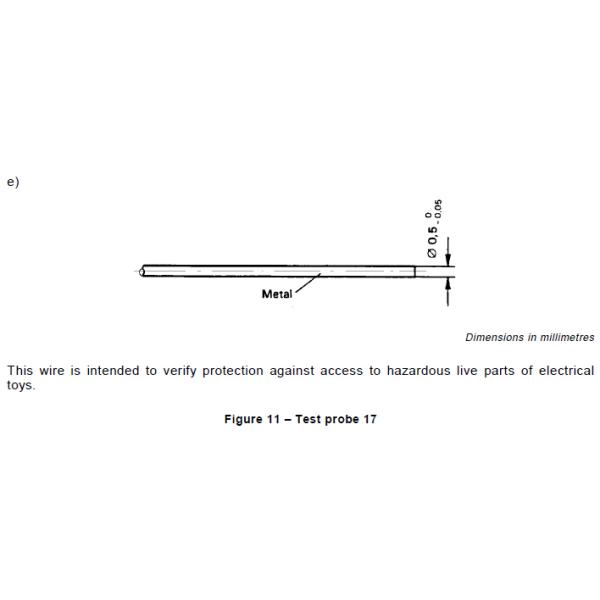 IEC61032 Figure 11 Test Probe 17 Test Wire Test Finger Probe