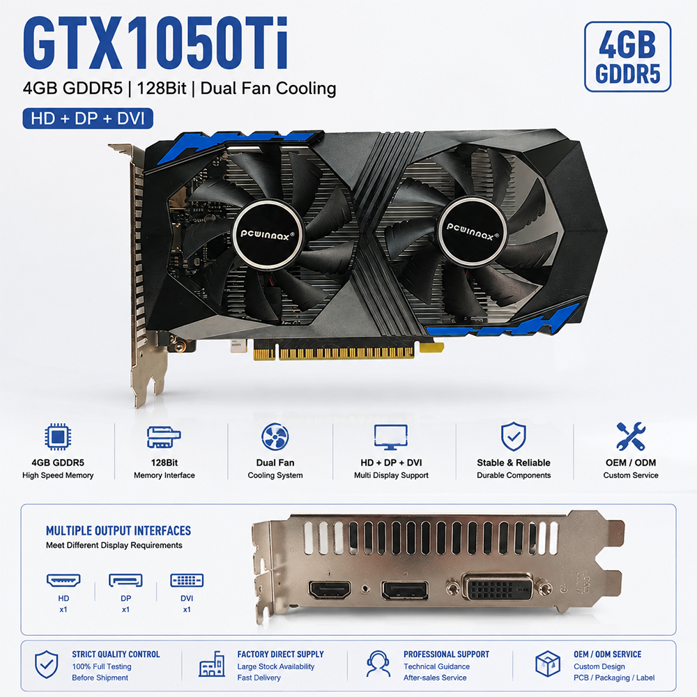 PCWINMAX Geforce GTX 1050 Ti 4GB GDDR5 128Bit Gaming Graphics Card with HD Output OEM/ODM In Stock for Desktop Computer