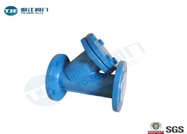  Y Strainer Valve , PTFE Lined Carbon Steel Flanged Y Type Strainer