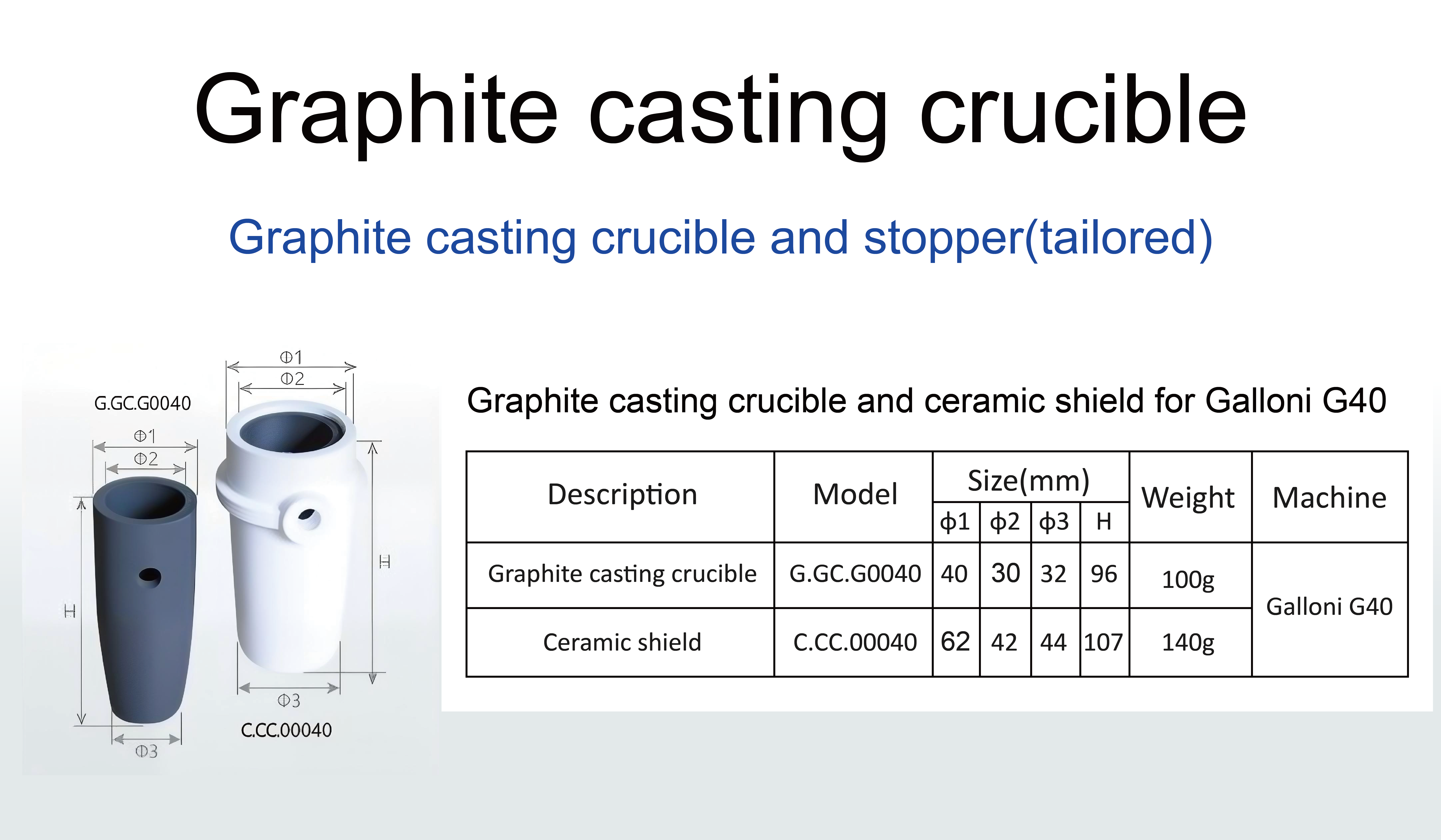 G40 Graphite Casting Crucible And Ceramic Shield For Galloni G40