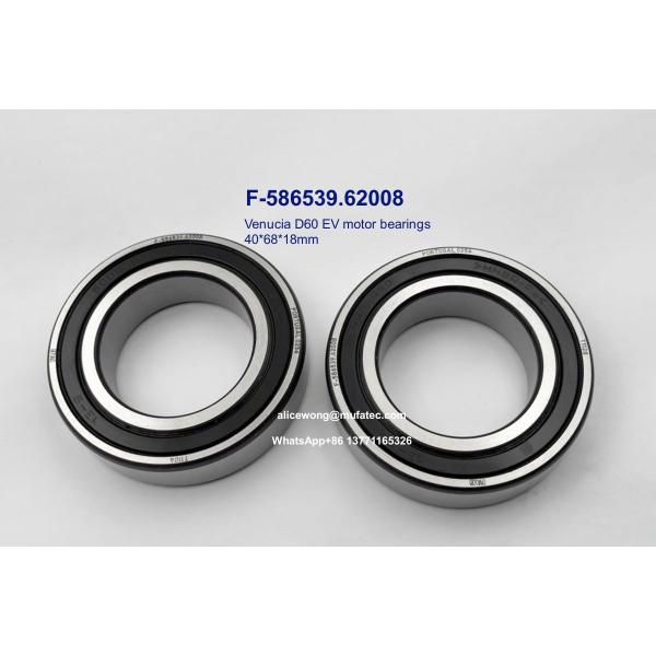 F-586539.62008 F-586539 Venucia D60 EV motor bearings special ball bearings 40*68*18mm