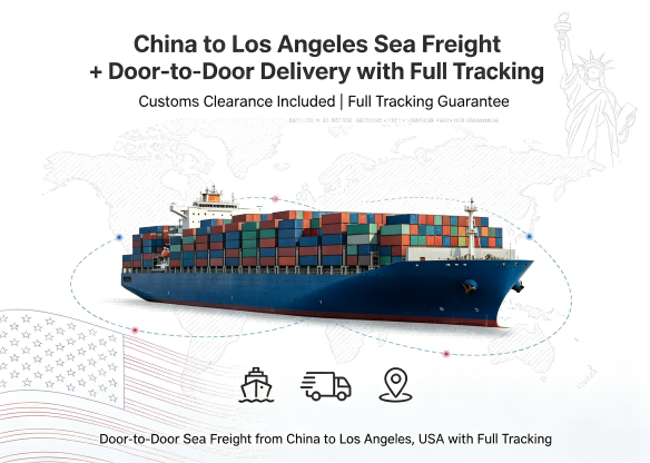 China To Los Angeles Sea Freight + Door-to-Door Delivery With Full Tracking 