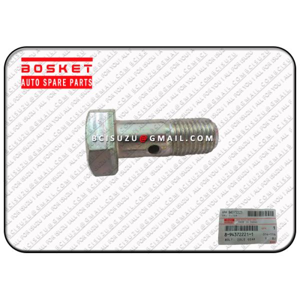 Idle Gear Bolt Isuzu 4HE1 Japanese Truck Parts 8943722211 8-94372221-1