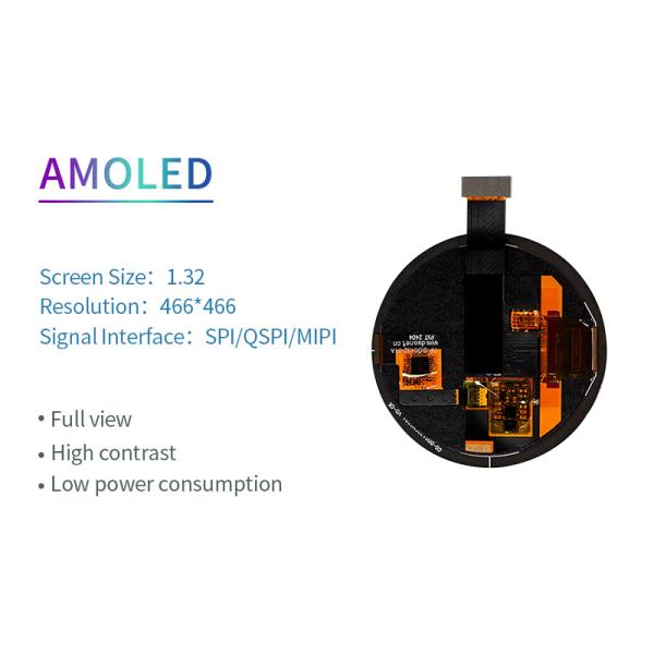 1.32  Inch Round AMOLED Panel 466X466  Dots  SPI/QSPI/MIPI  Interface  brightness 600c/d