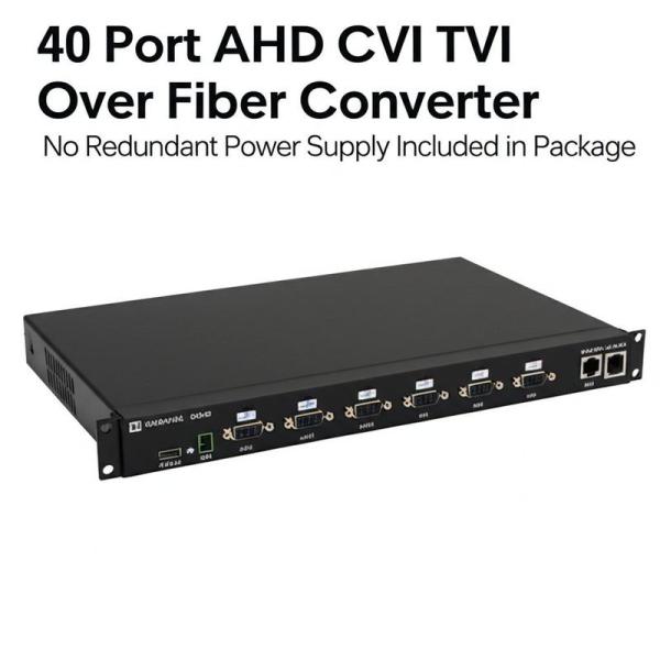 40 Port AHD CVI TVI Over Fiber Converter No Redundant Power Supply Included in Package