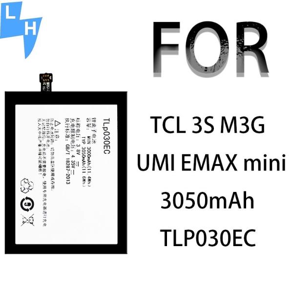3050mAh TLP030EC M3G UMI EMAX Mini Bateria de telefone móvel para TCL 3S Durável e de Potência