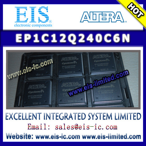 EP1C12Q240C6N - ALTERA - Cyclone FPGA Family - Email: sales009@eis-ic.com