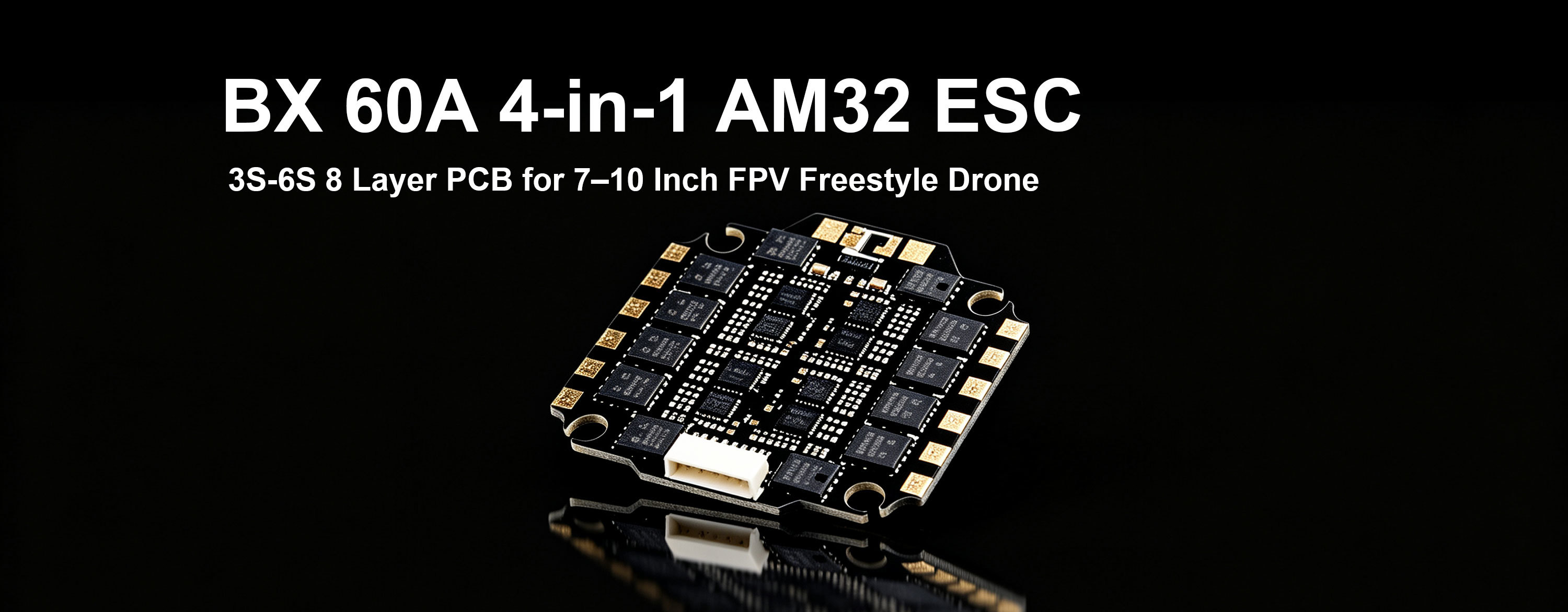 ZTW BX 60A 4-in-1 AM32 ESC 3S-6S 8 Layer PCB for 7–10 Inch FPV Freestyle Drone