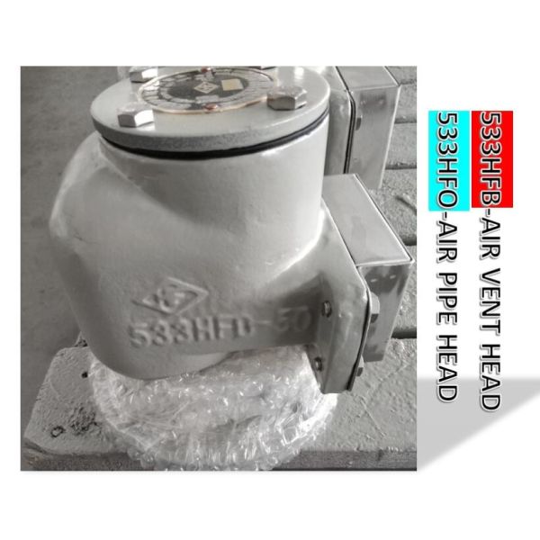 NO.533HFB-100A AIR VENT HEAD FOR FORE PEAK TANK AFTER PEAK TANK AIR VENT HEAD NO