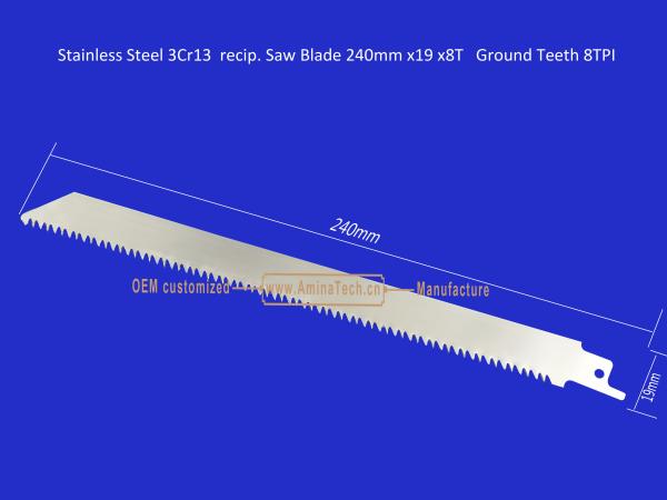 Stainless Steel 3Cr13  recip. Saw Blade 240mm x19x8T   Ground Teeth 8TPI,Cutting Wood,Bamboo,Plastic,Frozen Me