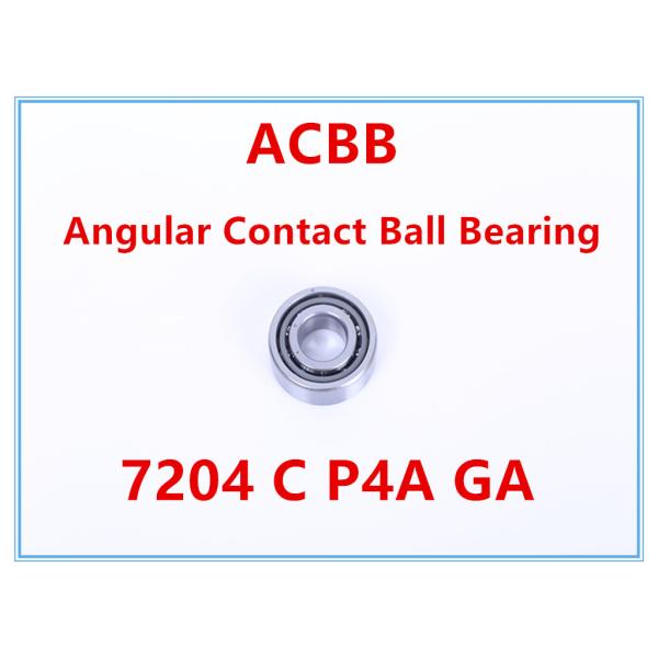 7204 C P4A GA Angular Contact Ball Bearing