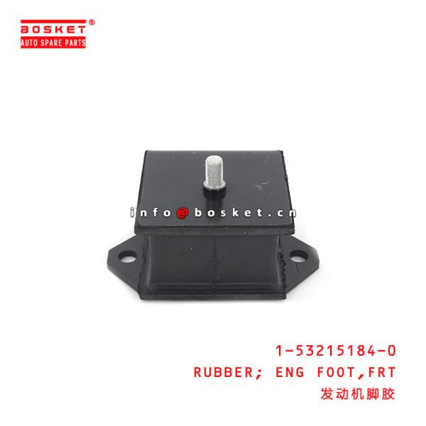 1-53215184-0 Front Engine Foot Rubber 1532151840 ISUZU FORDWAR 800/ 1000