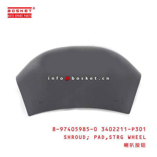 8-97405985-0 saia do volante 3402211-P301 para ISUZU 600P 700P