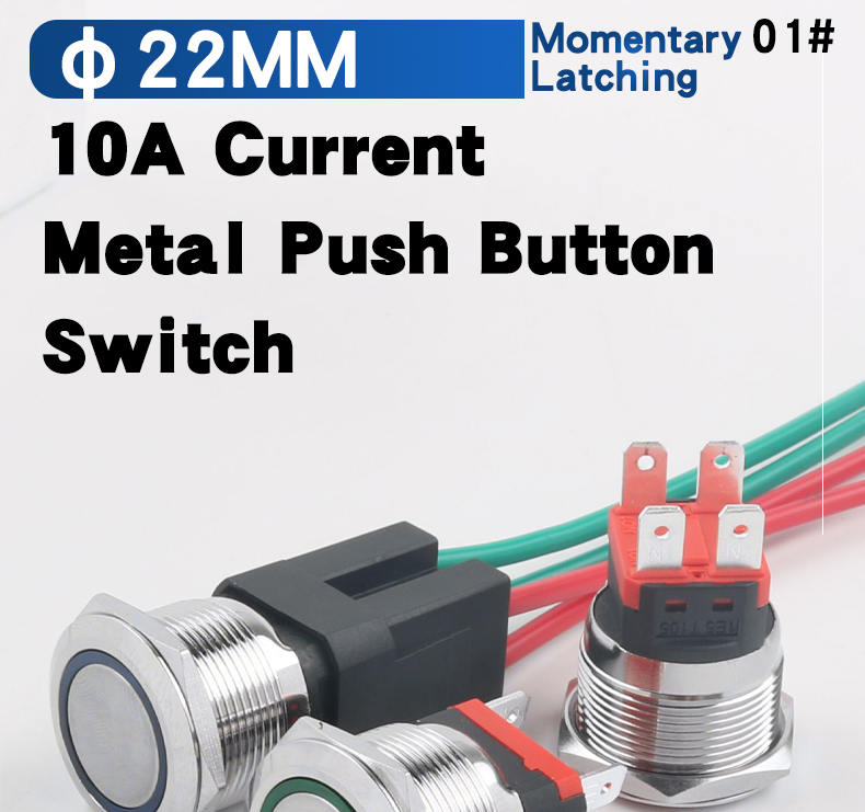22MM Metal Push Button Switch 10A High Current 2NO Latching Momentary 4Pins Power Switch LED Wire IP65 Level Max Voltage 220V