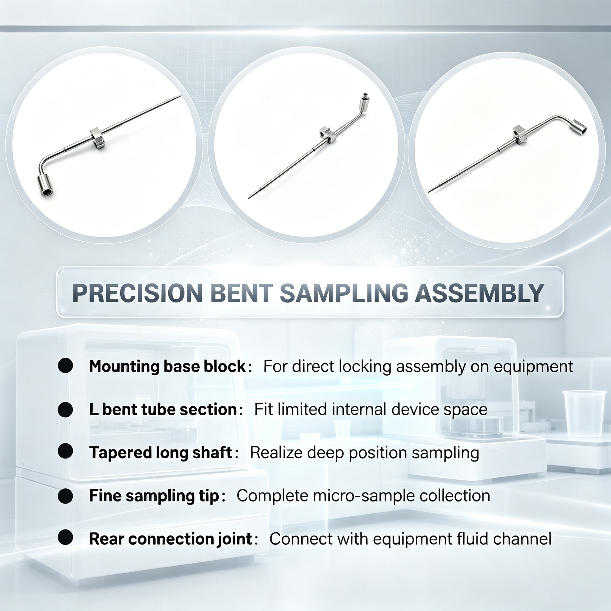 Customized Bent IVD Sampling Probe With Tapered Tip