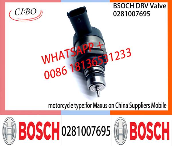 BOSCH DRV Valve 0281007695 Control Valve 0281007695 for Maxus on China Suppliers Mobile