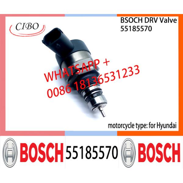 BOSCH DRV Valve 55185570 Control Valve 55185570 for Hyundai