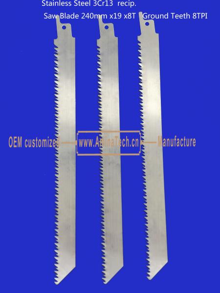 Stainless Steel 3Cr13  recip. Saw Blade 240mm x19x8T   Ground Teeth 8TPI,Cutting Wood,Bamboo,Plastic,Frozen Me