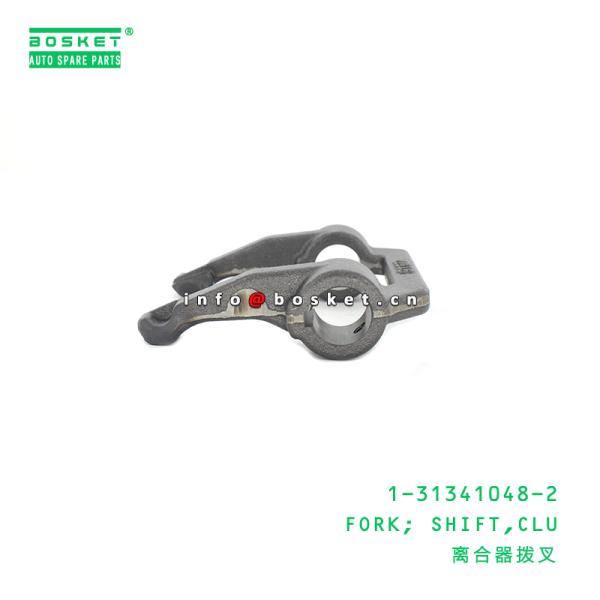 1-31341048-2 Clutch Gear Shift Fork 1313410482 For ISUZU GXZ360 6UZ1-TC