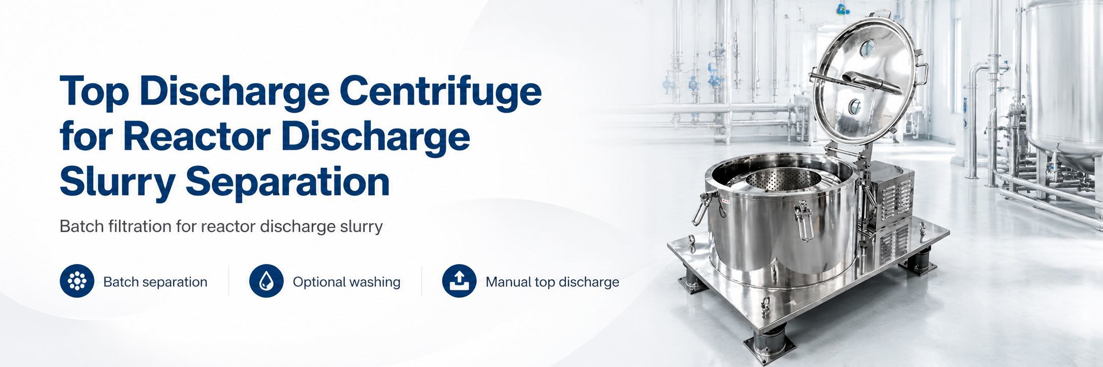 Top Discharge Centrifuge for Reactor Discharge Slurry Separation