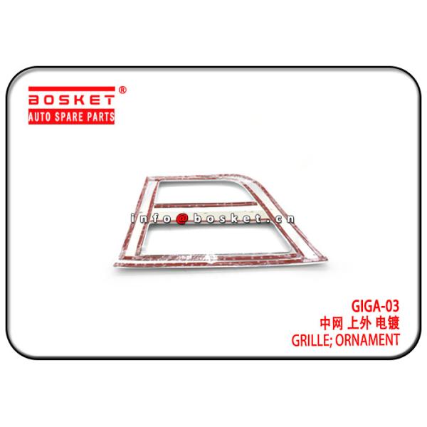 Parrilla del ornamento de ISUZU EXR GIGA-03 GIGA03