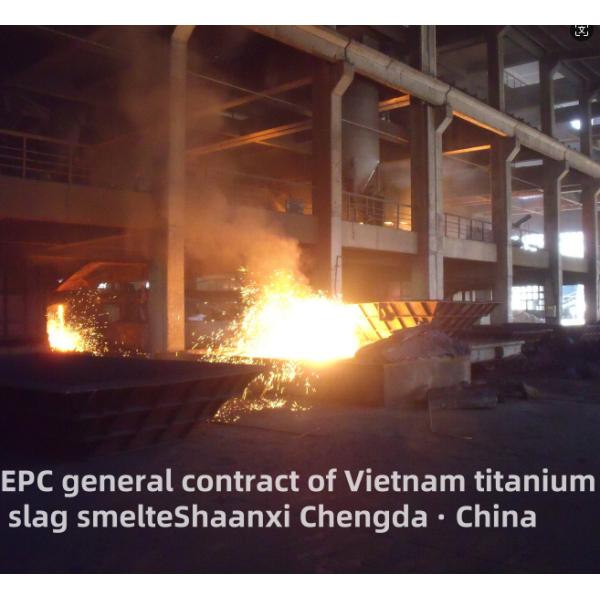 TOP7 EPC Генеральный контракт Титановое шлаковое плавильное оборудование для Вьетнамского проекта