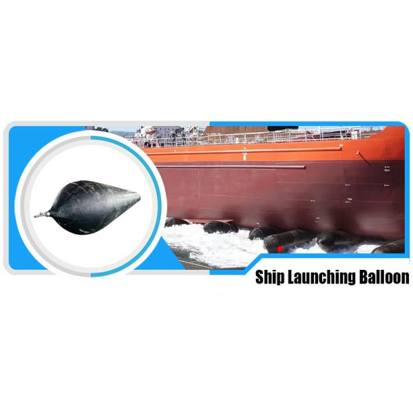 Ship Launching Airbag with Multi Layer Rubber Construction High Air Tightness and Strong Anti Abrasion